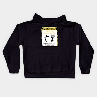 Warning Don't tell me how to do my job. Kids Hoodie